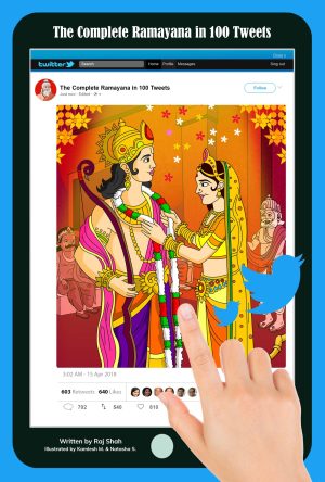 The Complete Ramayan in 100 Tweets by Raj Shah