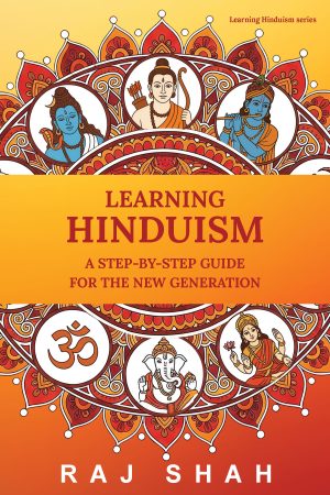 Learning Hinduism: A Step-by-Step Guide for the New Generation