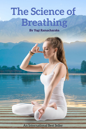 the science of breathing by yogi ramacharaka
